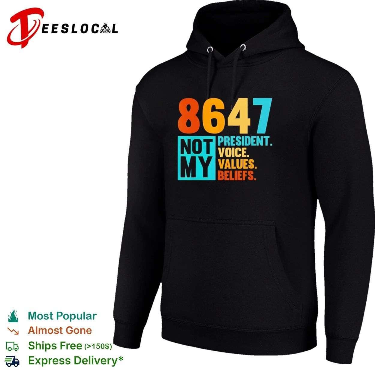 8647 Not My President Voice Values Beliefs T-shirt
