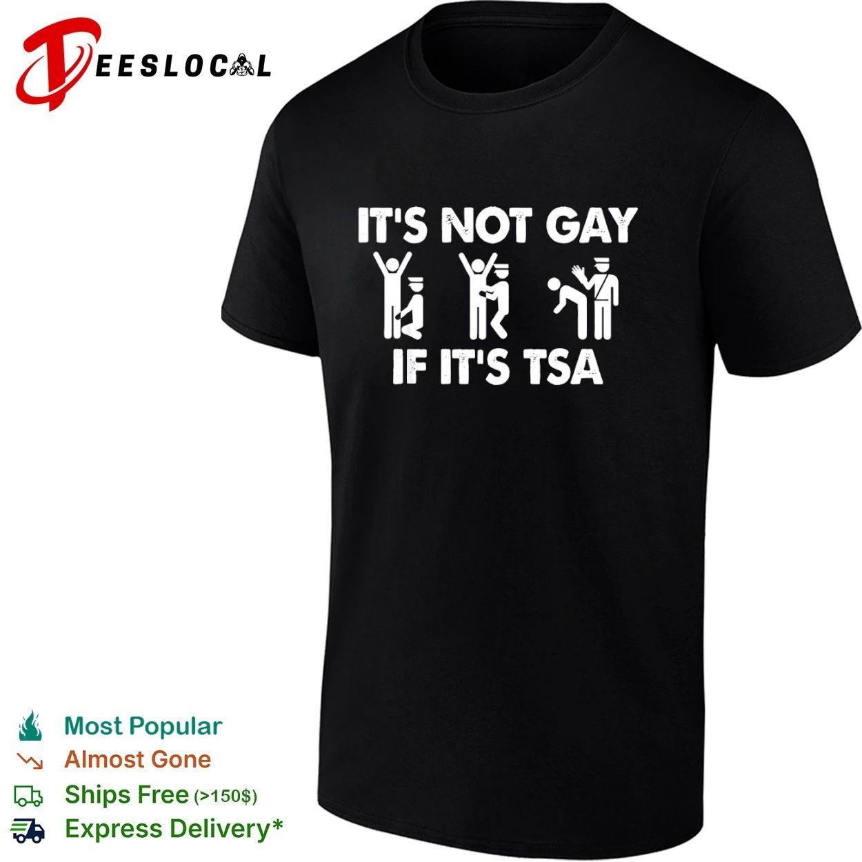 It Is Not Gay If It Is TSA airport security T-shirt