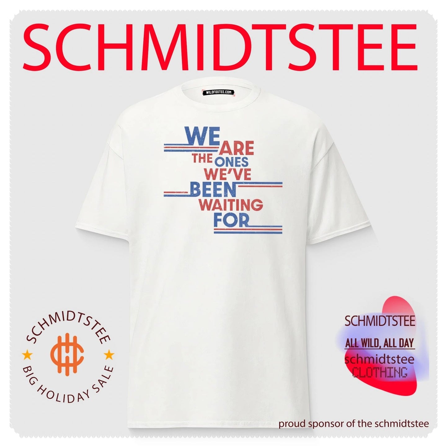 We Are The Ones We’ve Been Waiting For Shirt