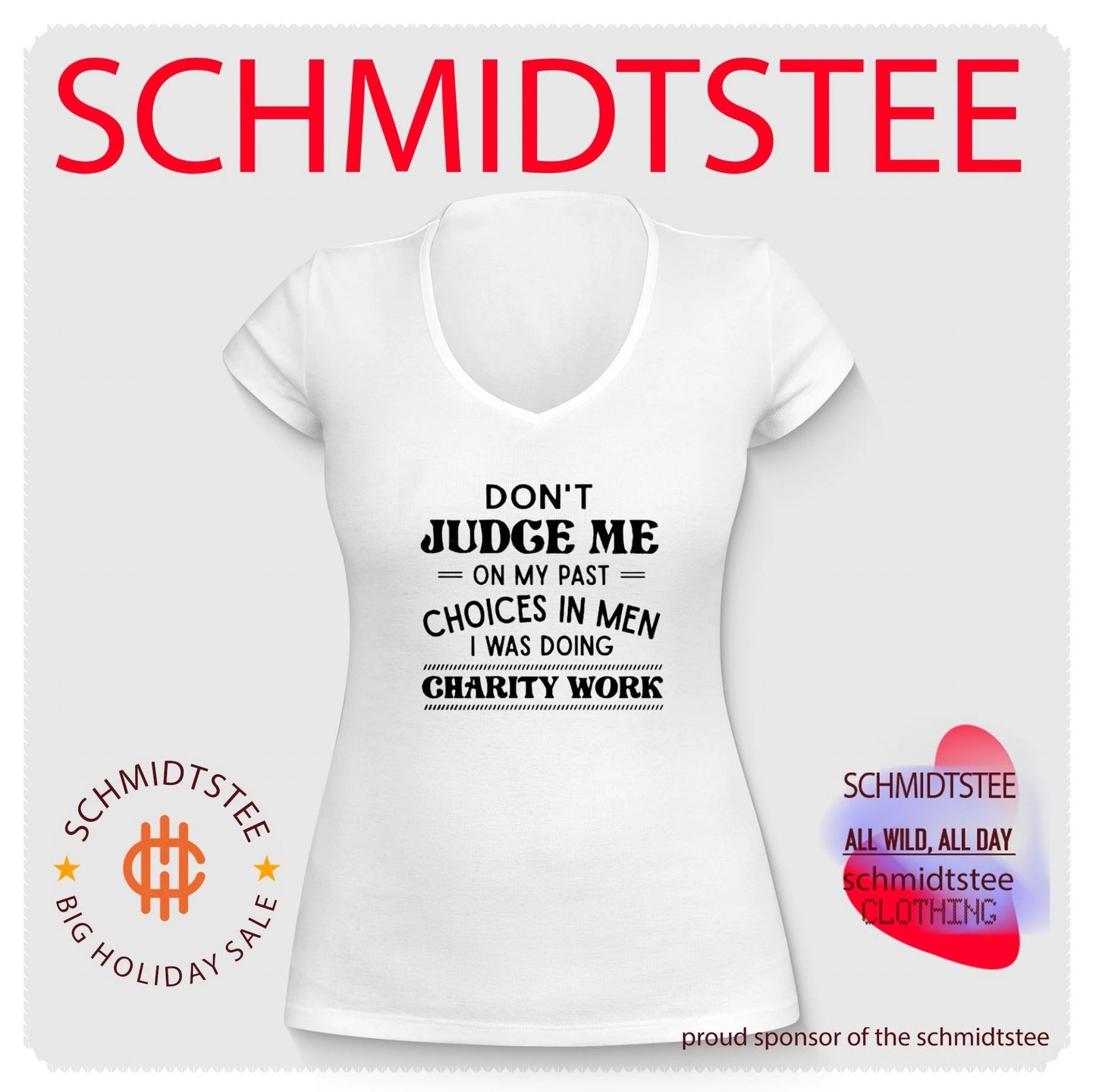 Don’t Judge Me on My Past Choices in Men I Was Doing Charity Work shirt