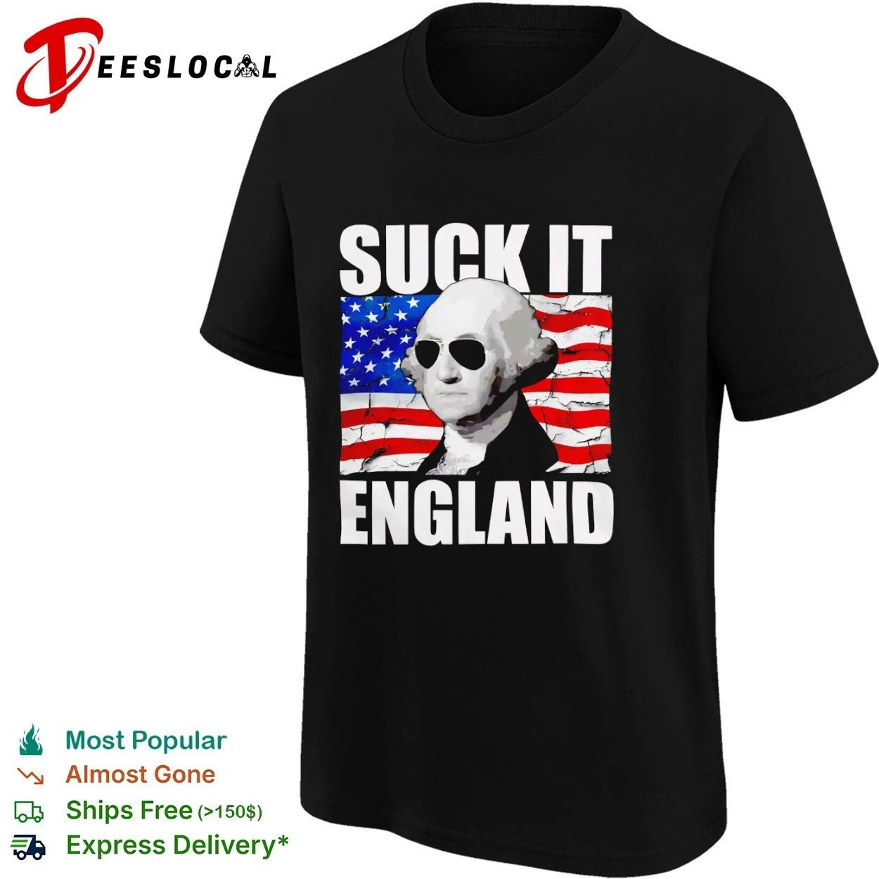 George Washington Suck It England Founding Father T-shirt