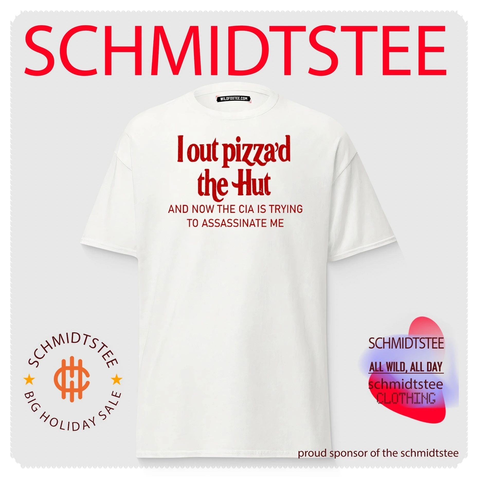 I out pizza’d the hut and now the CIA is trying to assassinate me shirt