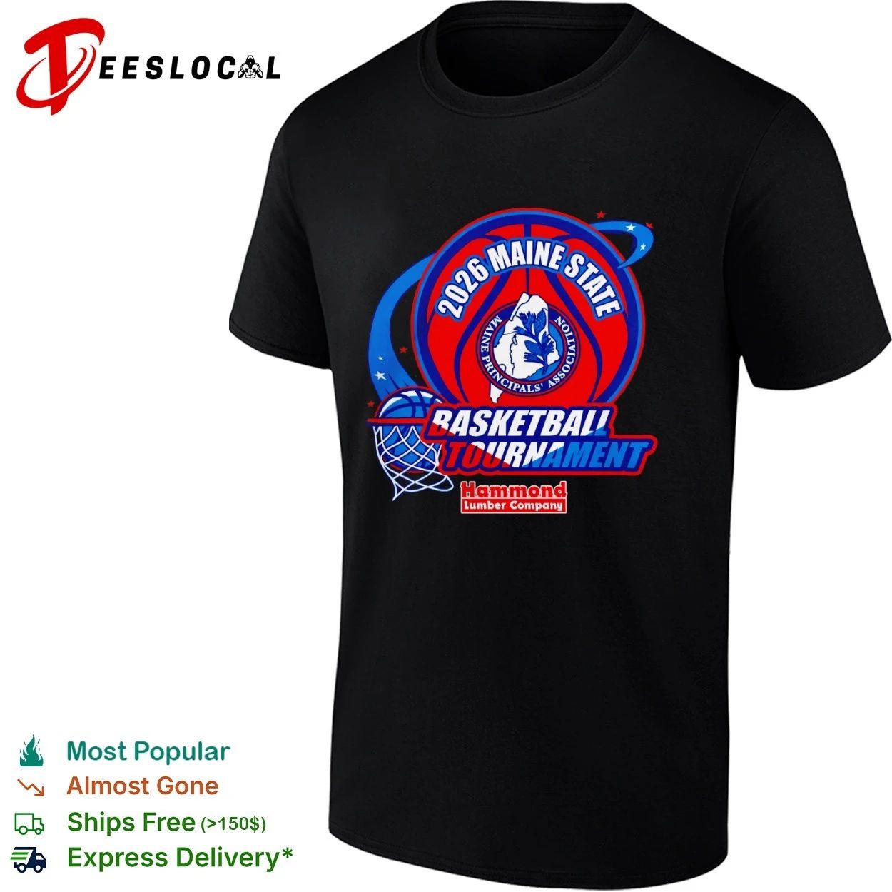 2026 Maine State Basketball Tournament Maine Principals’ Association Hammond Lumber Company T-shirt
