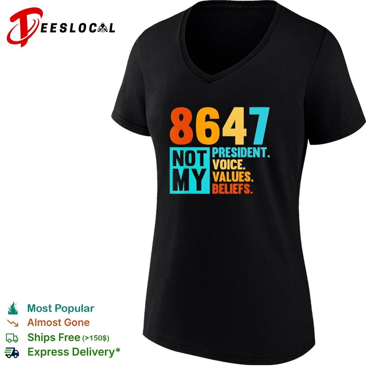 8647 Not My President Voice Values Beliefs T-shirt