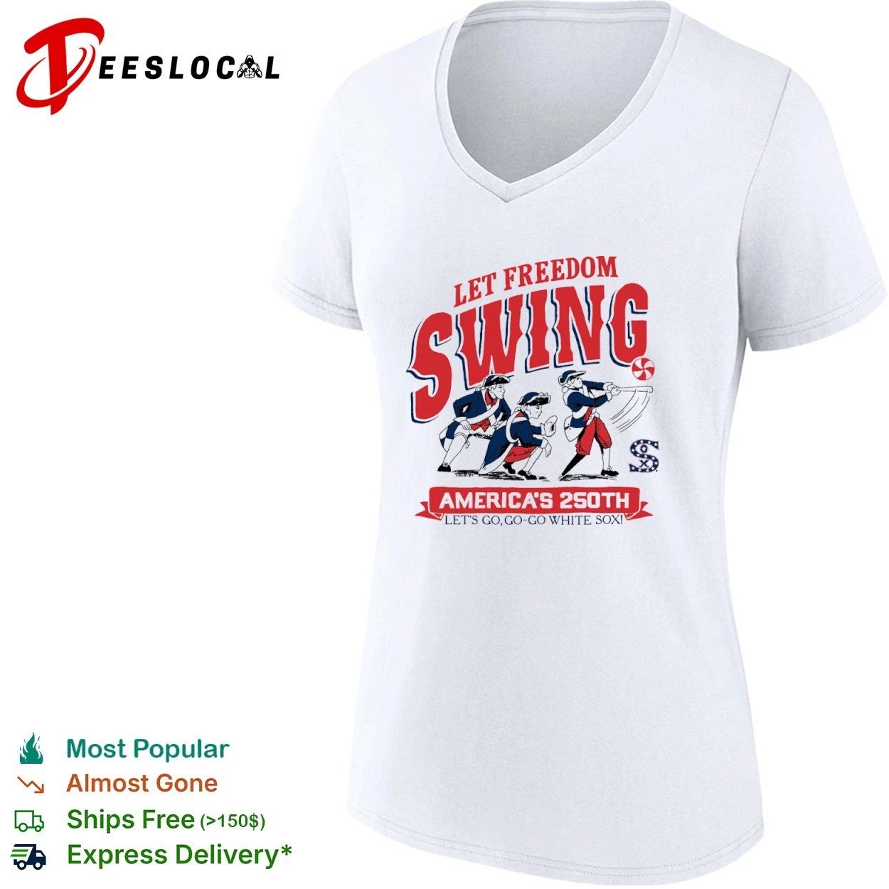 Let Freedom Swing America’s 250th Let’s Go Go-Go White Sox T-shirt