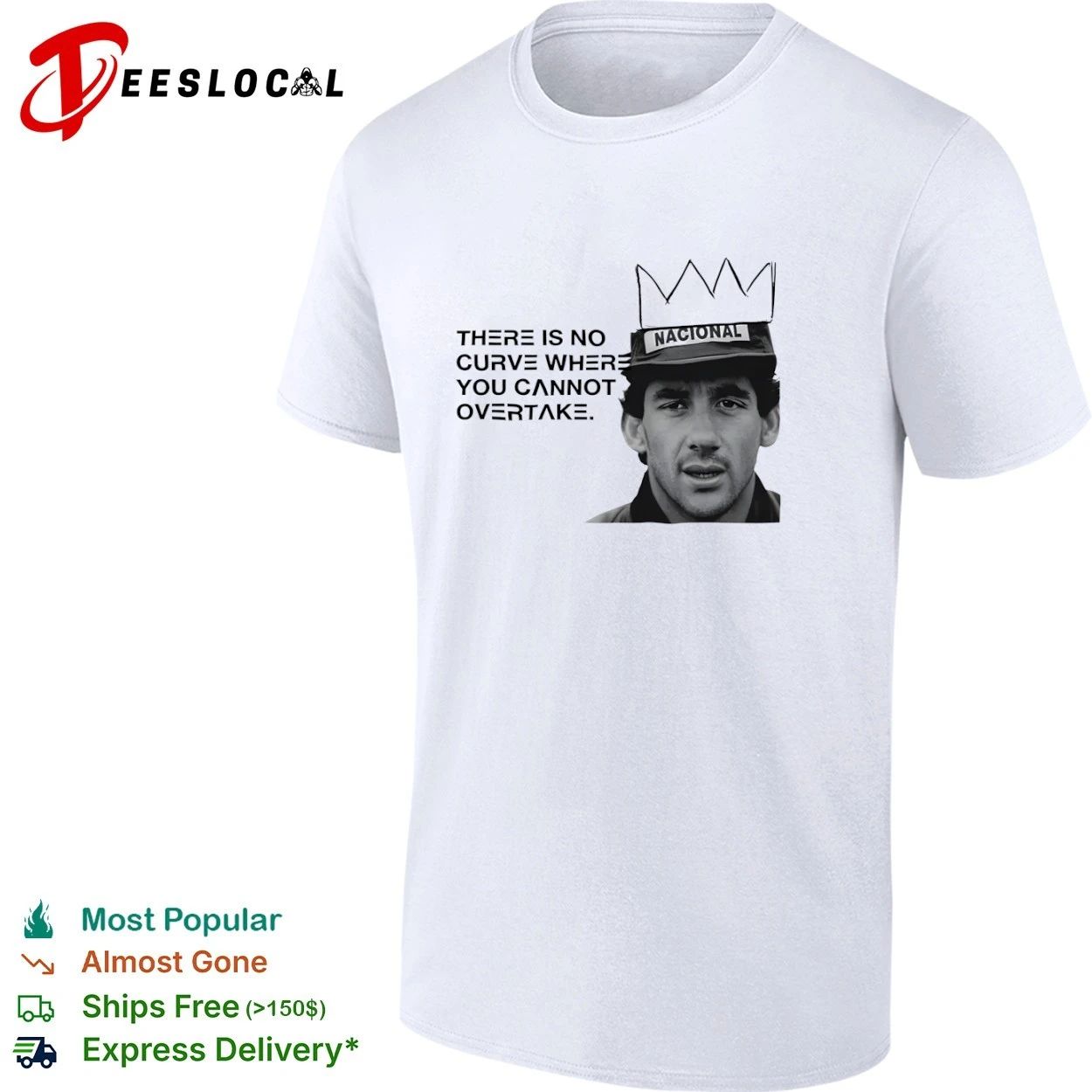 Ayrton Senna There Is No Curve Where You Cannot Overtake Formula 1 T-shirt