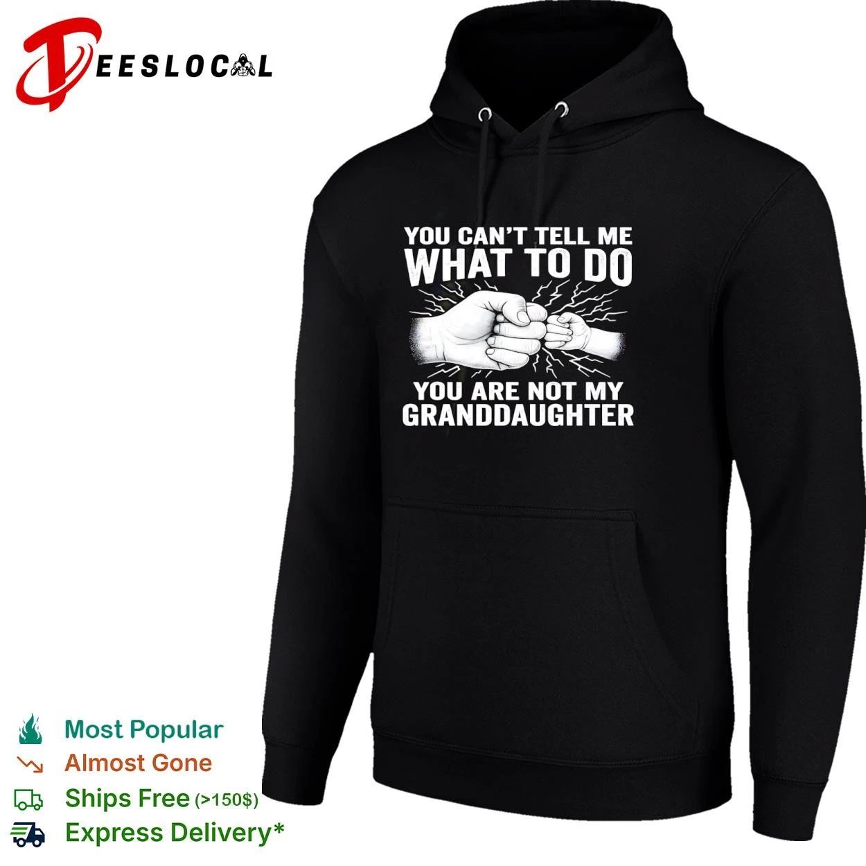 You Can’t Tell Me What to Do You Are Not My Granddaughter T-shirt