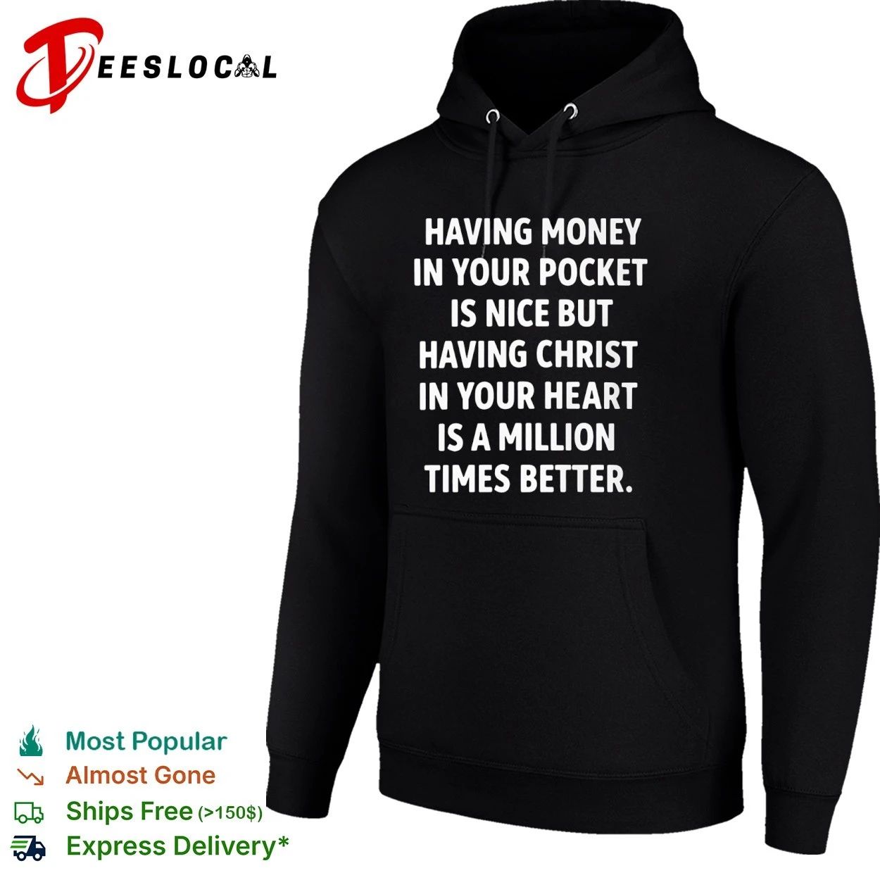 Having Money in Your Pocket Is Nice but Having Christ in Your Heart Is Better T-shirt