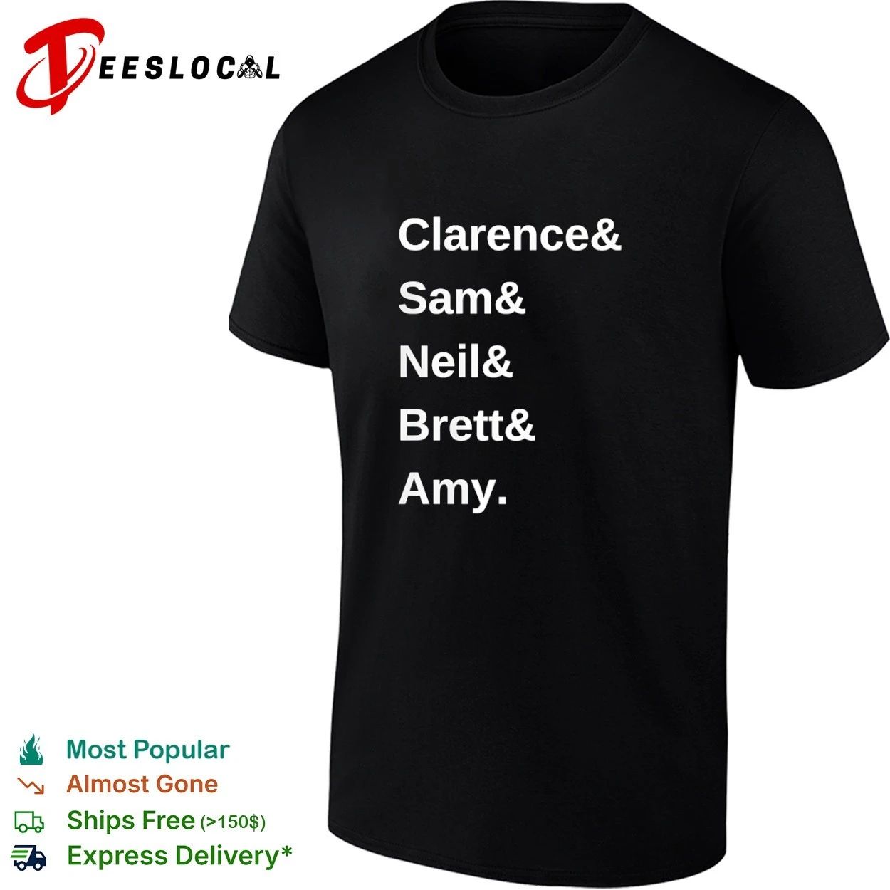 Clarence and Sam and Neil and Brett and Amy names T-shirt