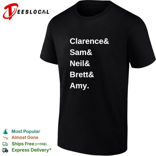 Clarence and Sam and Neil and Brett and Amy names T-shirt
