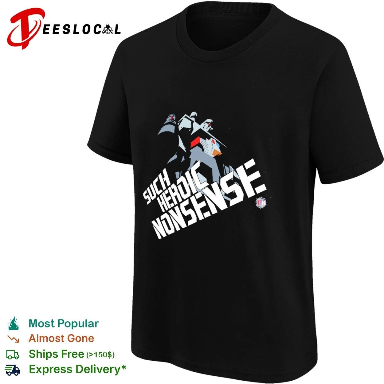 Megatron Such Heroic Nonsense Transformers T-shirt