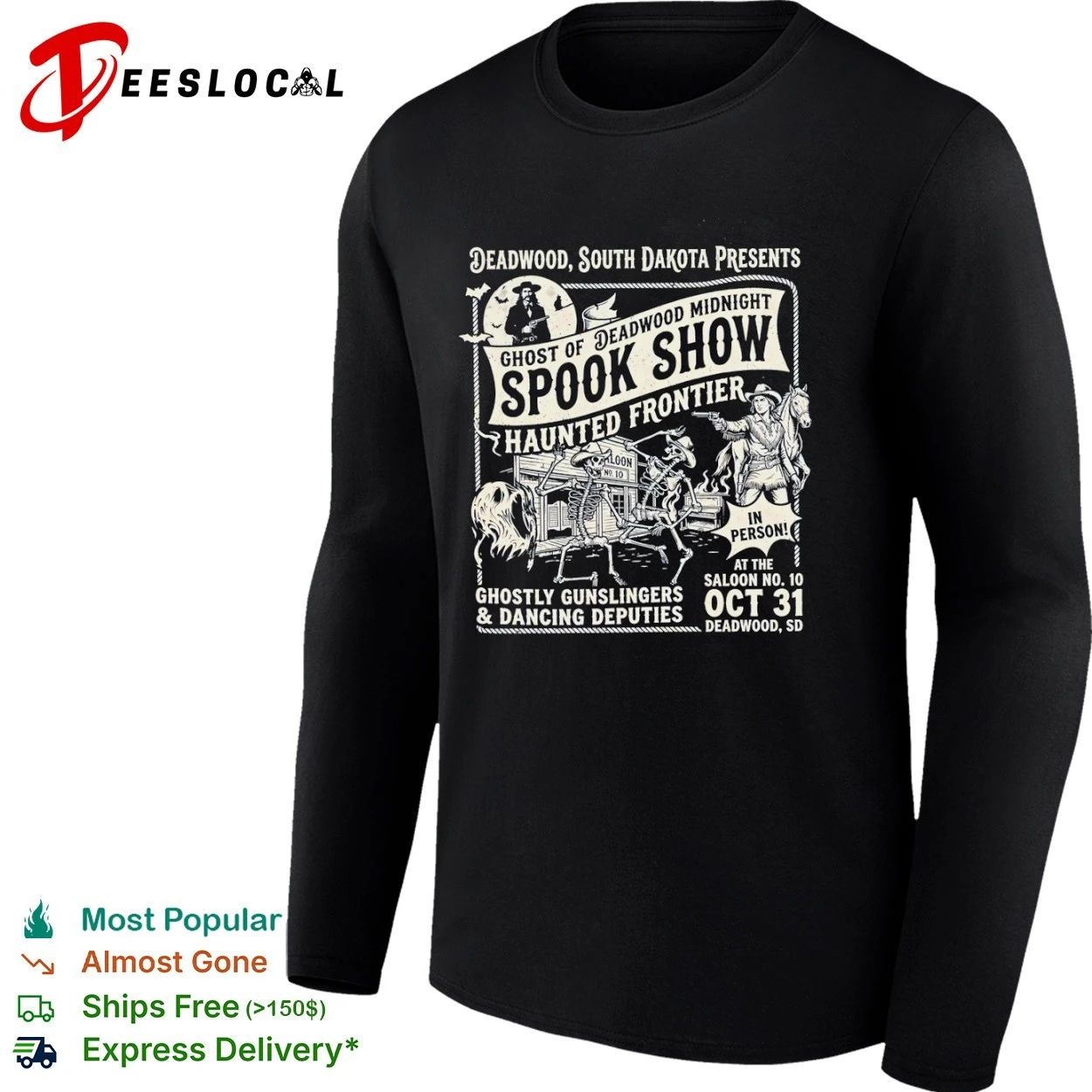 Deadwood South Dakota Ghost of Deadwood Midnight Spook Show Haunted Frontier T-shirt