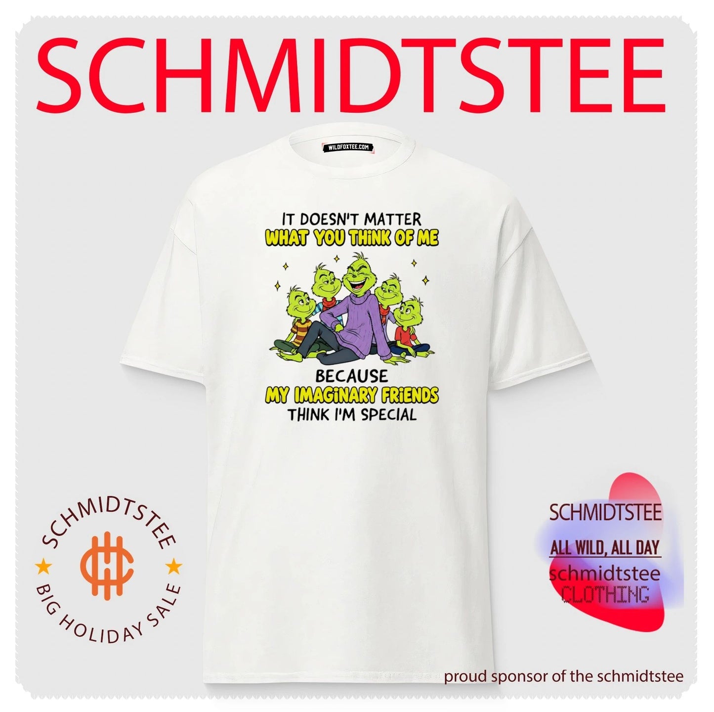 The Grinch It Doesn’t Matter What You Think of Me Imaginary Friends shirt
