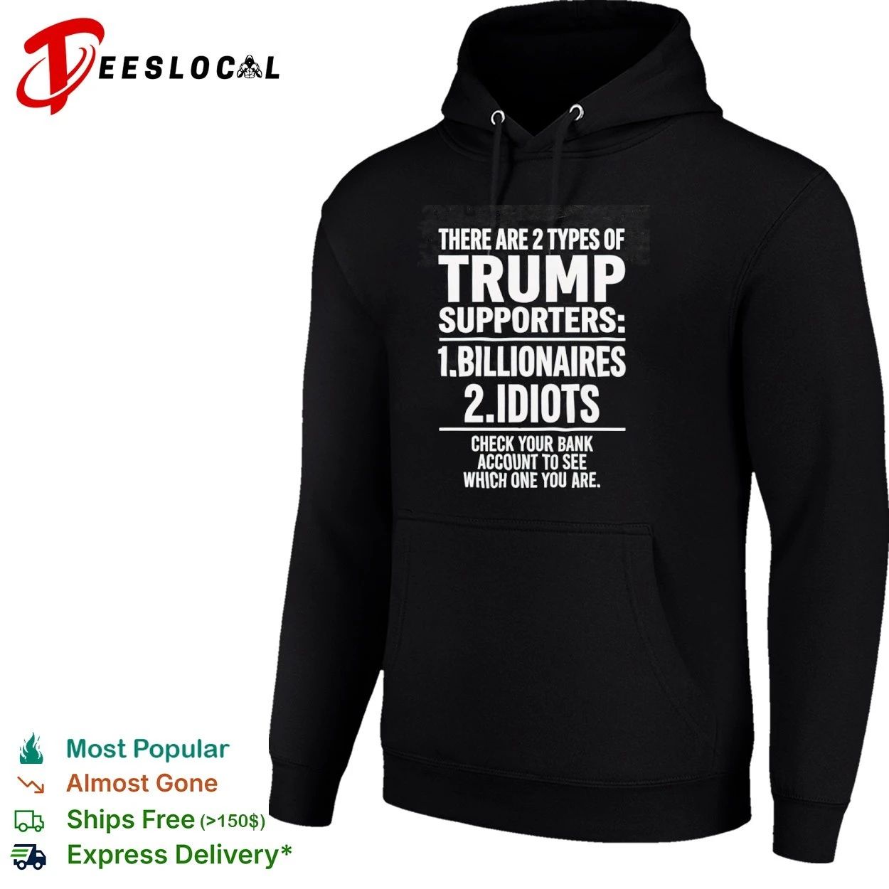 There Are 2 Types of Trump Supporters Billionaires and Idiots T-shirt