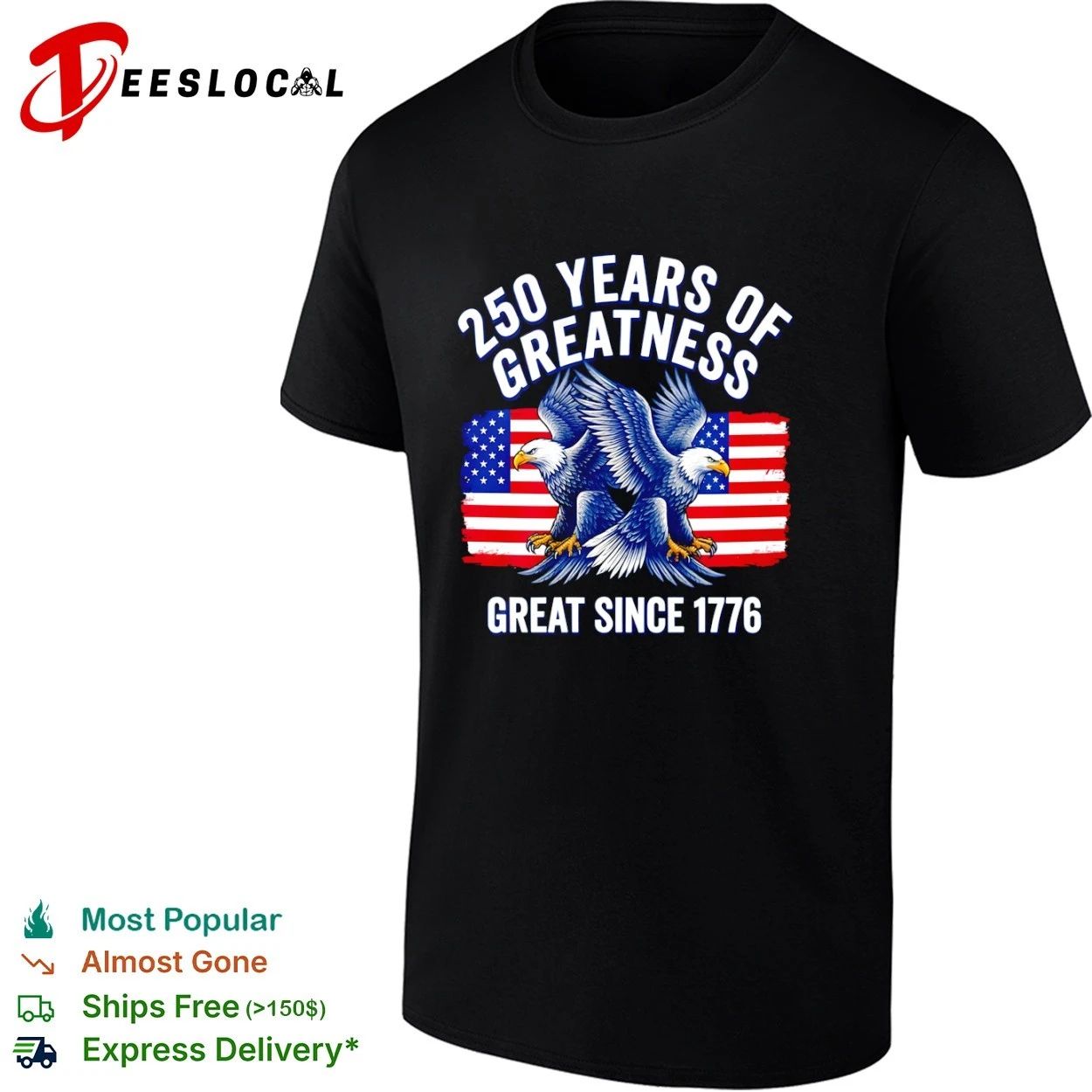 250 Years of Greatness Great Since 1776 T-shirt