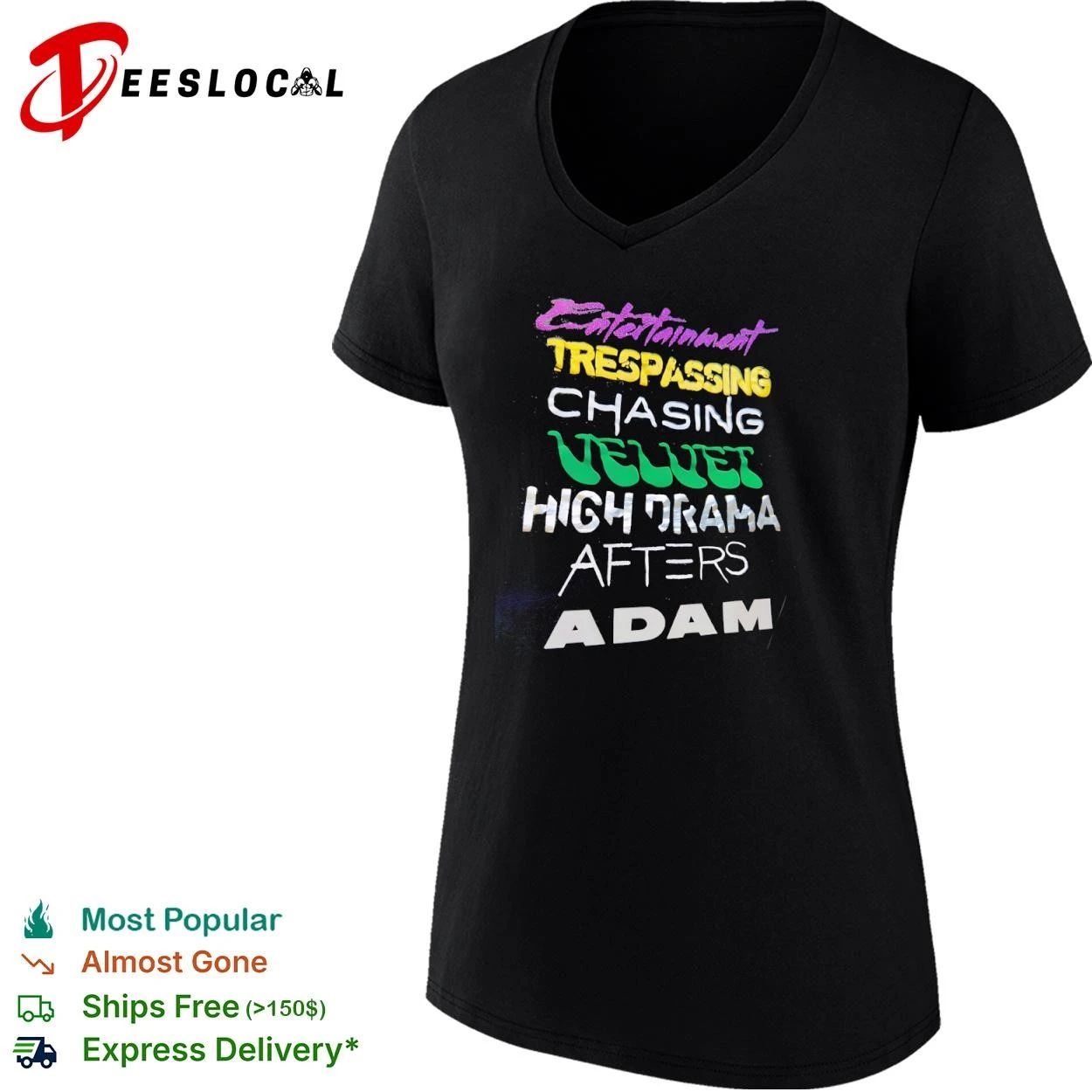 Entertainment Trespassing Chasing Velvet High Drama Afters Adam T-shirt