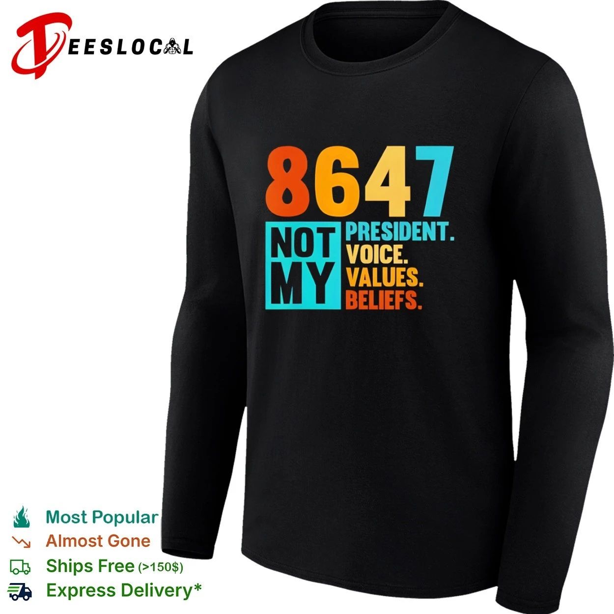 8647 Not My President Voice Values Beliefs T-shirt