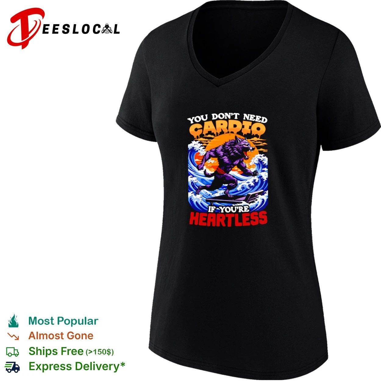 You Don’t Need Cardio If You’re Heartless Werewolf T-shirt