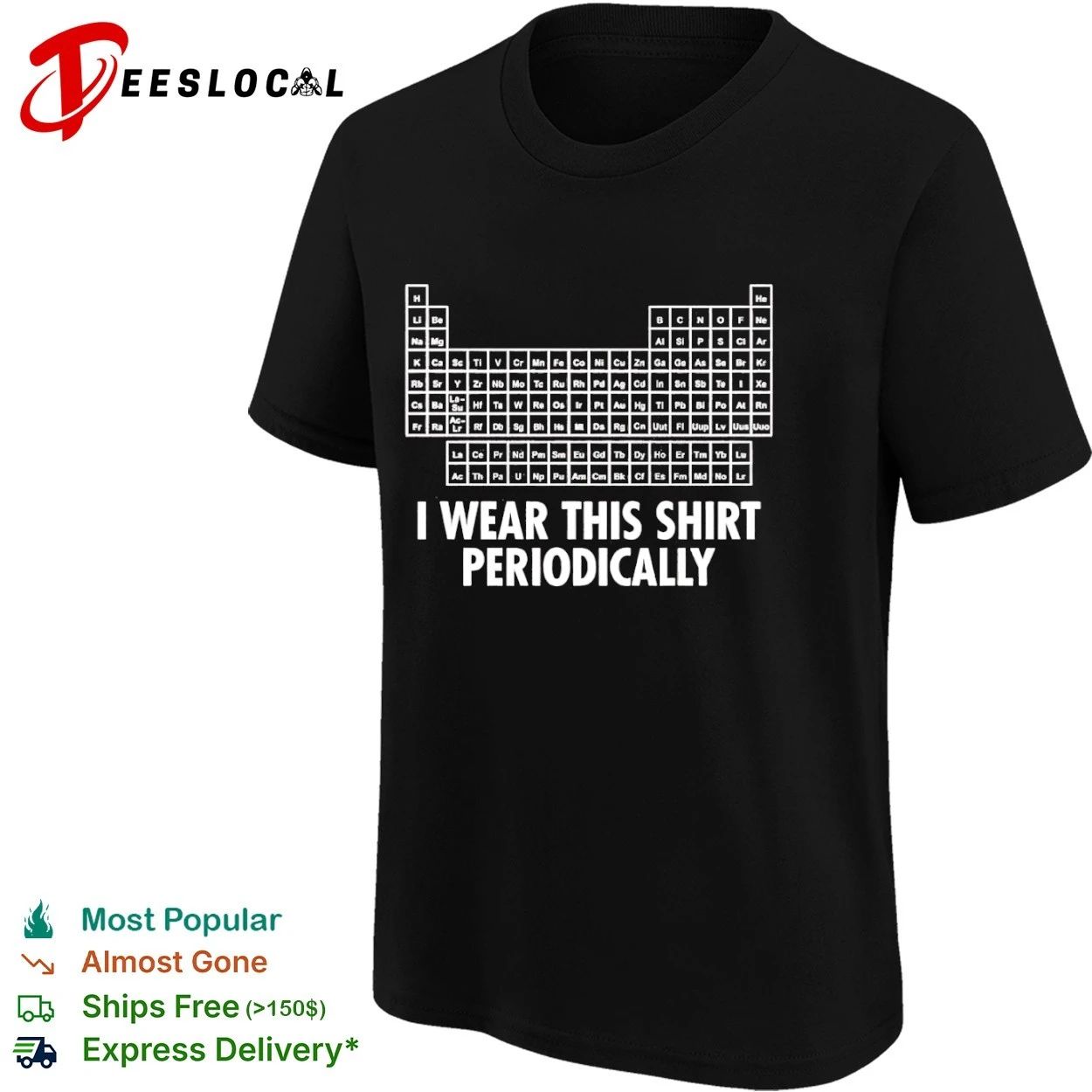 Periodic Table I Wear This Shirt Periodically T-shirt
