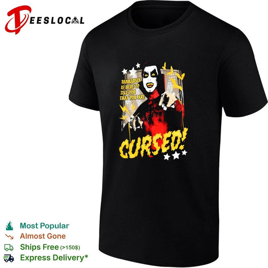 Danhausen Is Here to Tell You That You Are Cursed T-shirt
