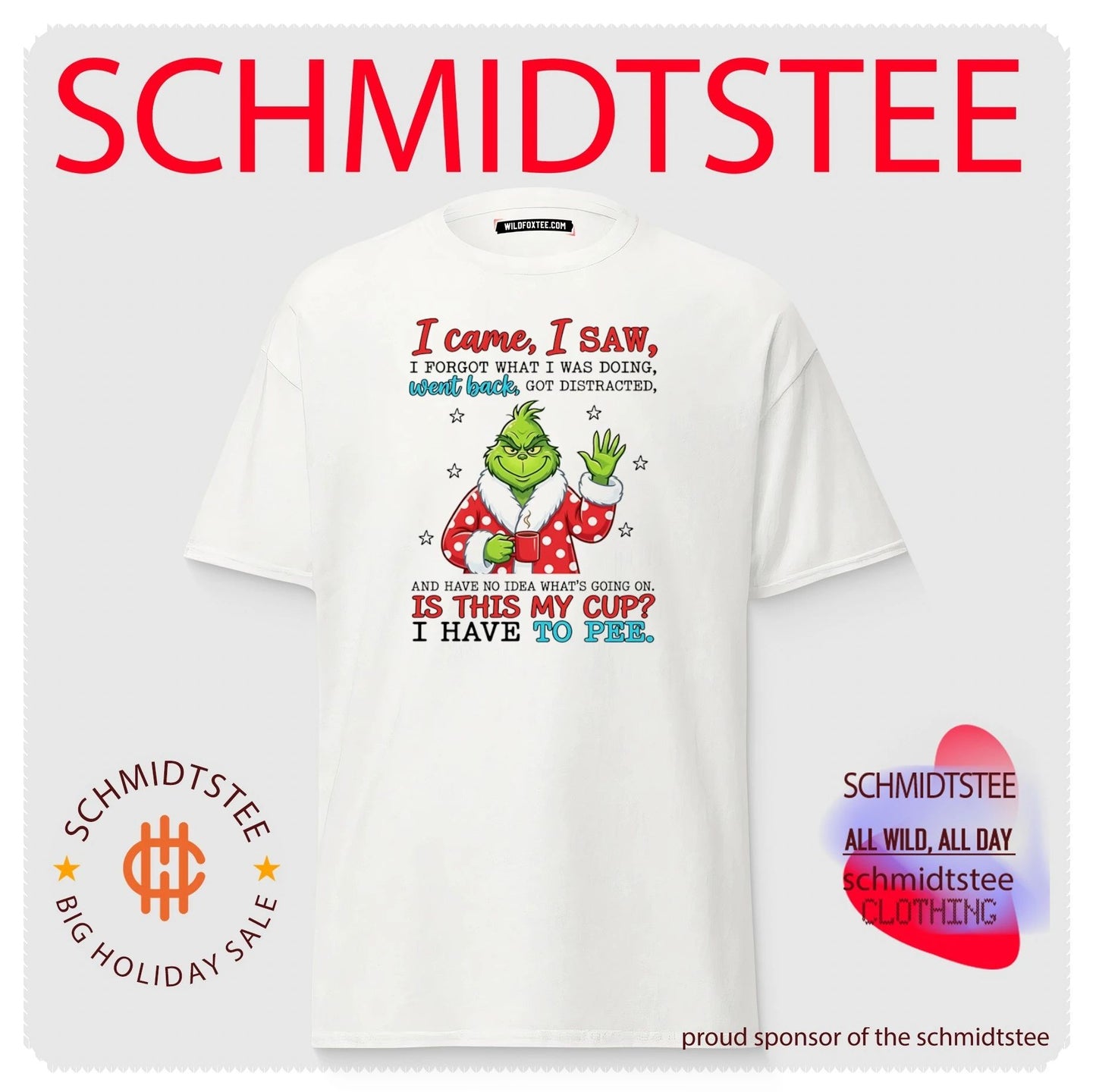 The Grinch I Came I Saw I Forgot What I Was Doing shirt