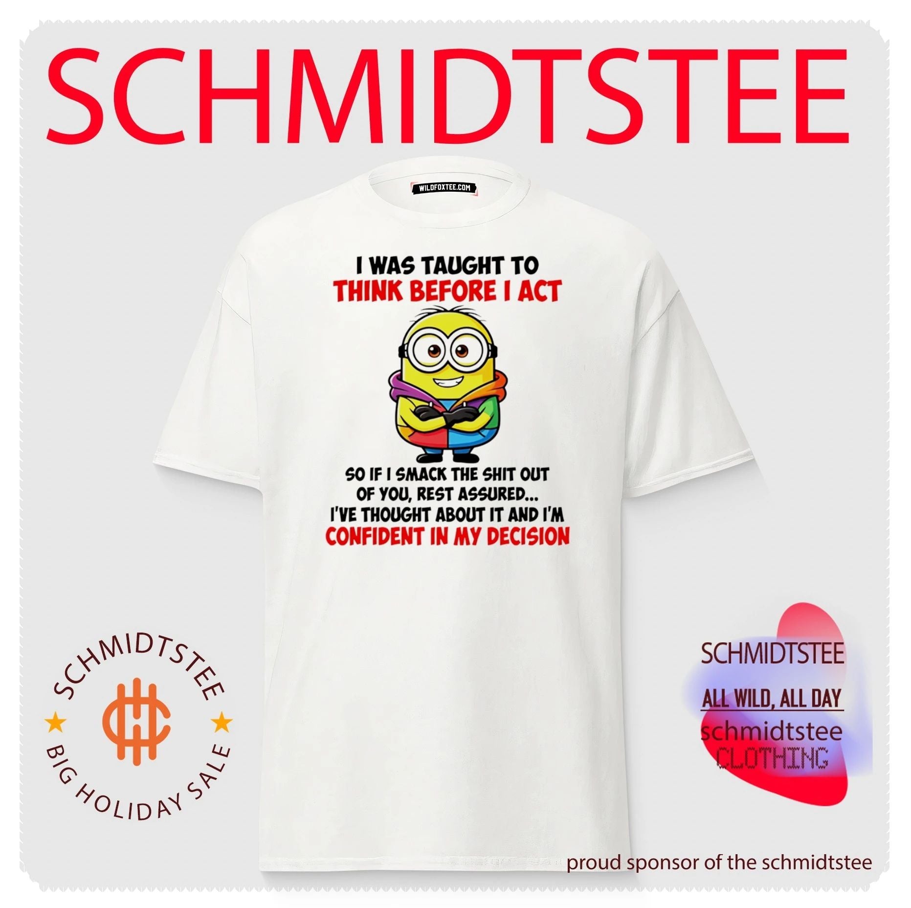 I Was Taught to Think Before I Act Minion Quote shirt