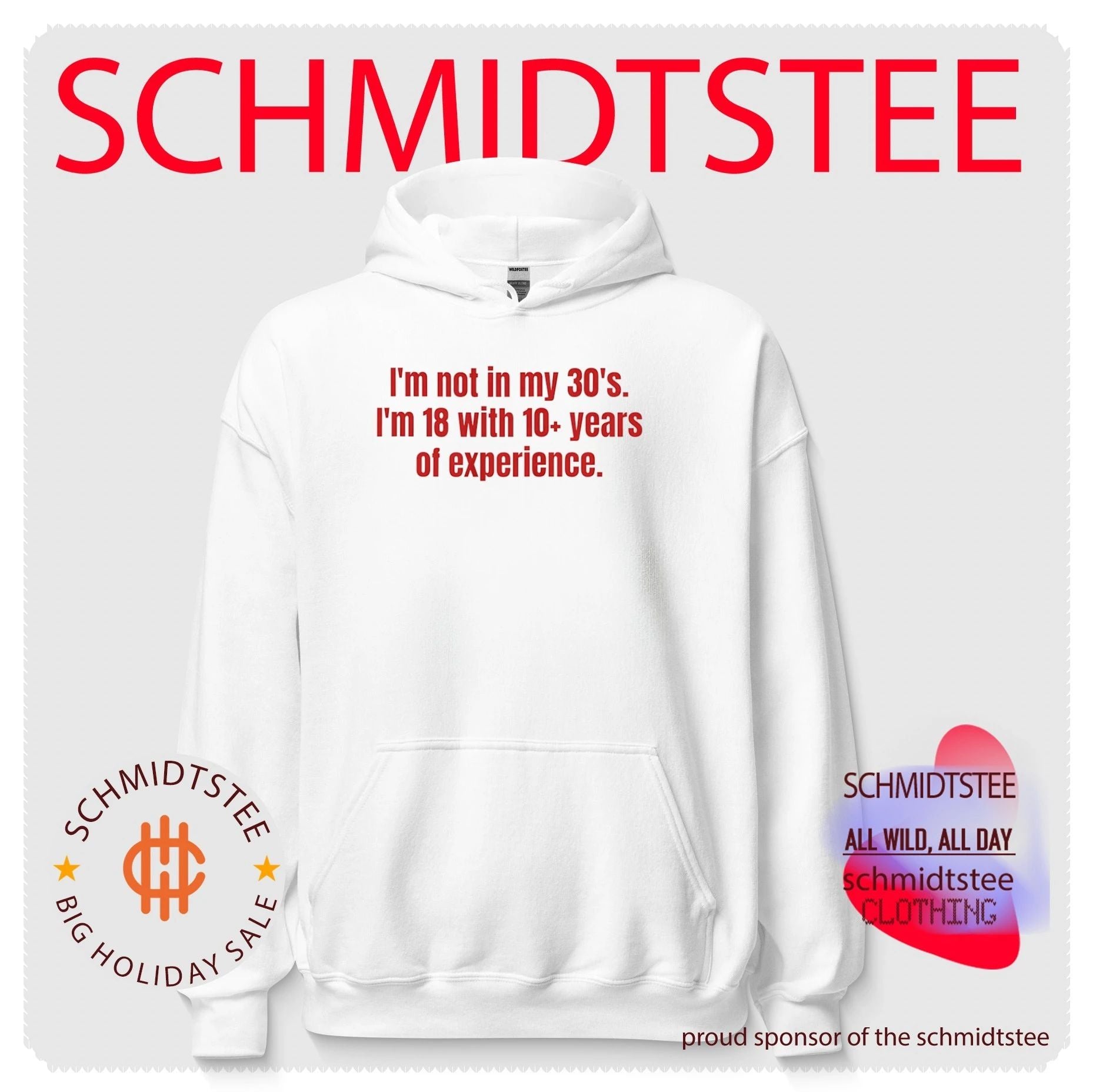 I’m Not in My 30s I’m 18 with 10+ Years of Experience shirt