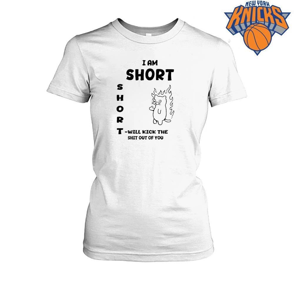 I am short and will kick the shit out of you funny meme shirt