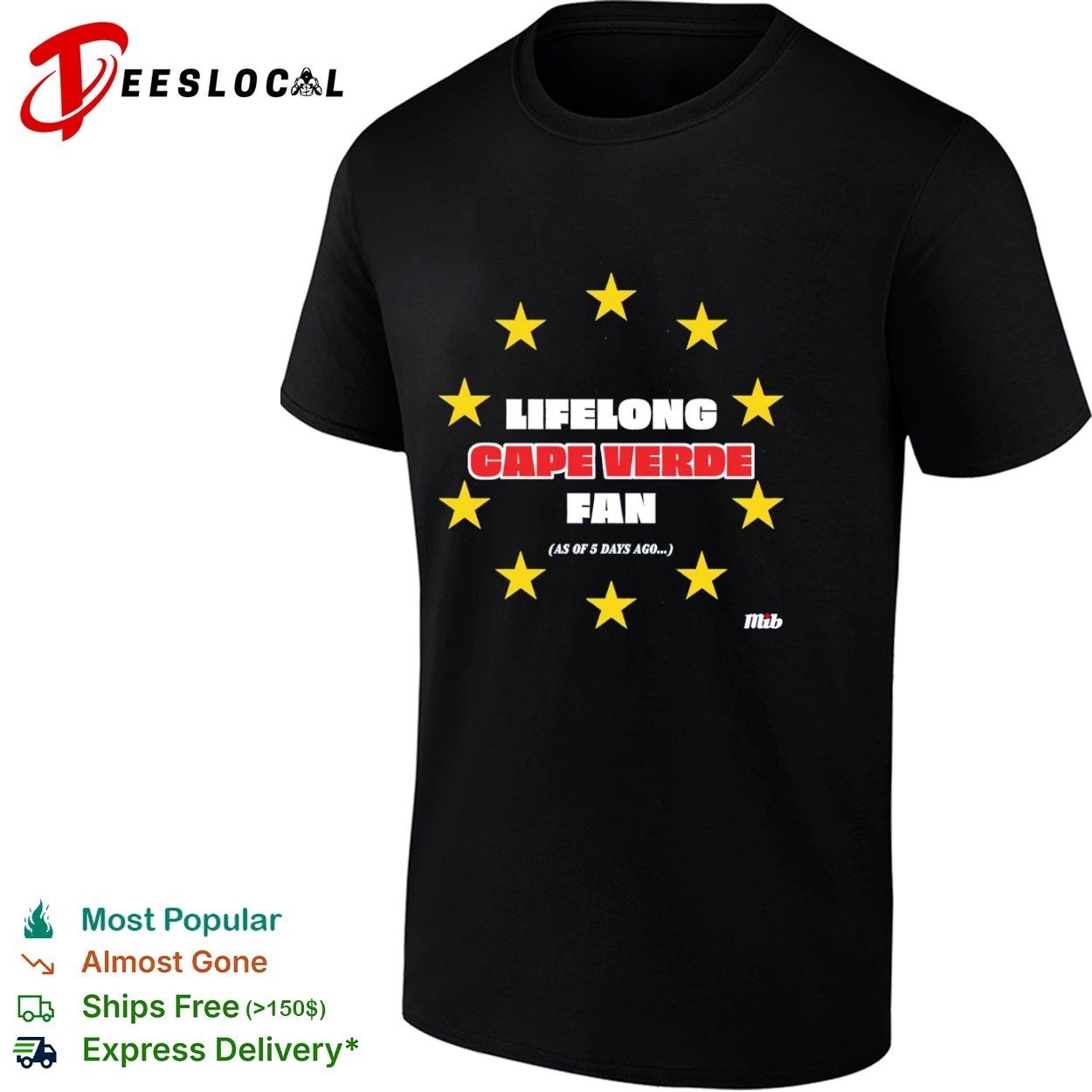 Lifelong Cape Verde Fan as of 5 Days Ago T-shirt
