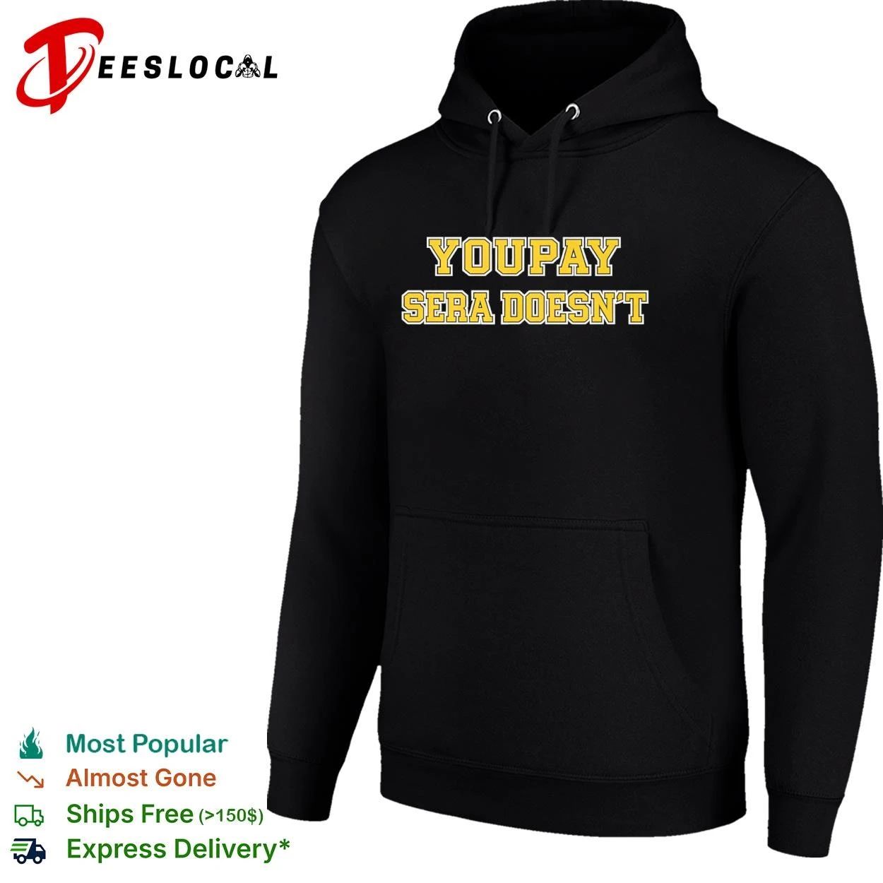 Youpay Sera Doesn’t funny sarcastic humor T-shirt