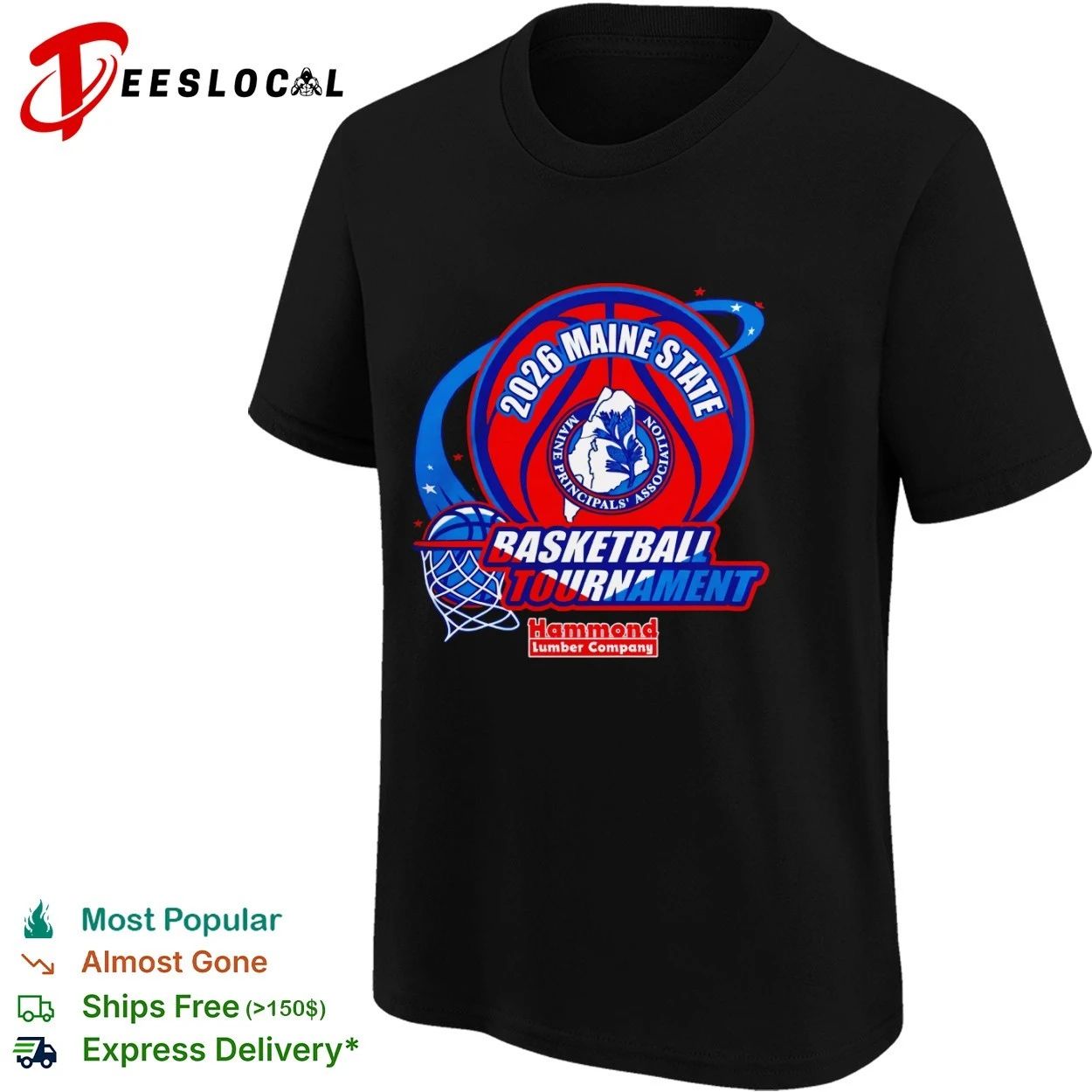 2026 Maine State Basketball Tournament Maine Principals’ Association Hammond Lumber Company T-shirt
