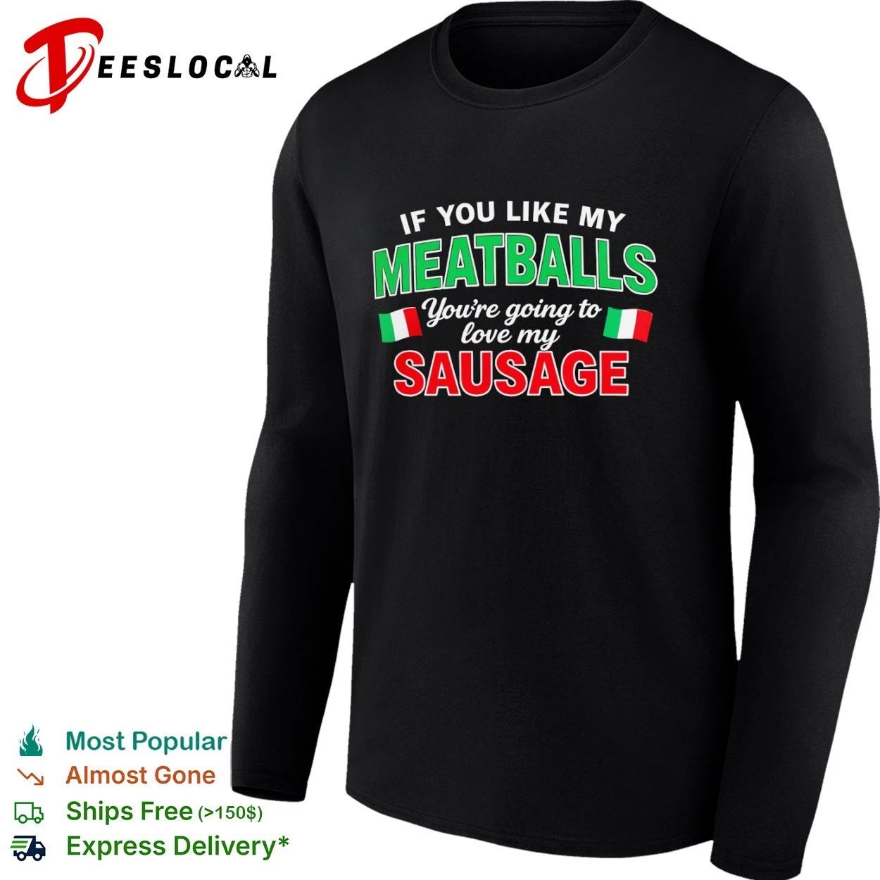 If You Like My Meatballs You Are Going to Love My Sausage T-shirt