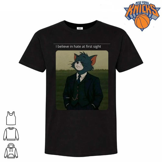 Tom Cat In Suit I Believe In Hate At First Sight Funny Meme Shirt