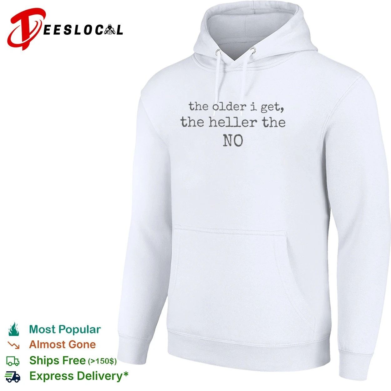 The Older I Get the Heller the No funny quote T-shirt