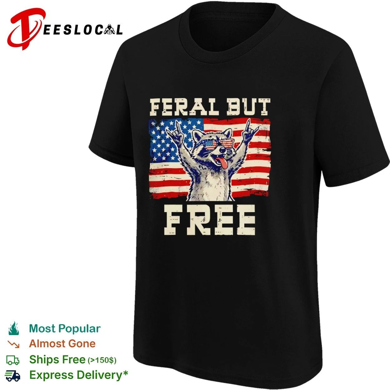 Feral but Free Raccoon 4th of July Patriotic T-shirt