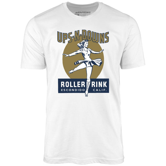 Ups-N-Downs - Escondido, CA - Vintage Roller Rink - Unisex T-Shirt