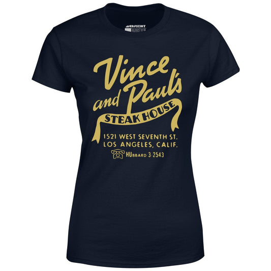 Vince and Paul's Steakhouse - Los Angeles, CA - Vintage Restaurant - Women's T-Shirt