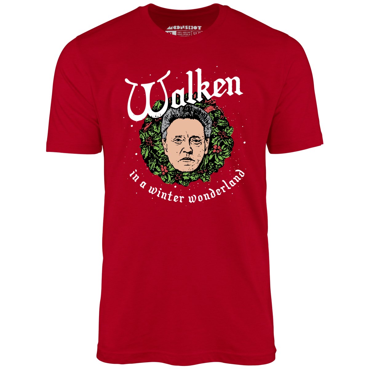 Walken in a Winter Wonderland - Unisex T-Shirt