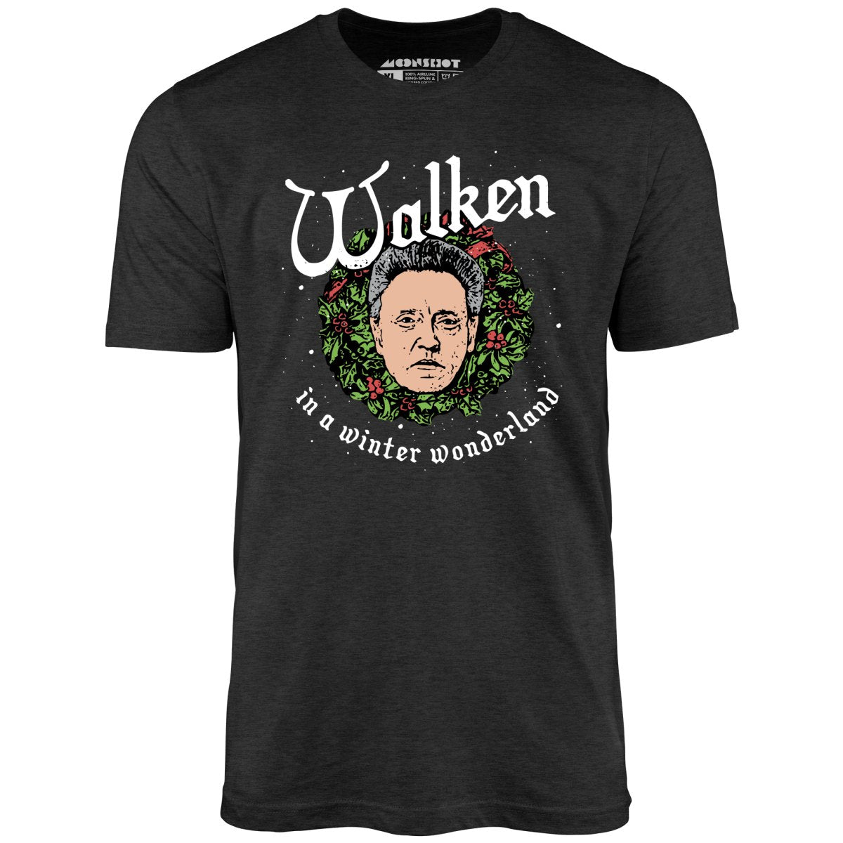 Walken in a Winter Wonderland - Unisex T-Shirt