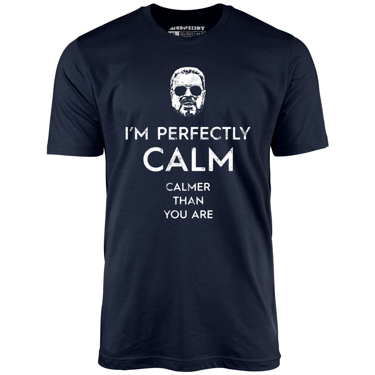 Walter Sobchak - Calmer Than You Are - Unisex T-Shirt