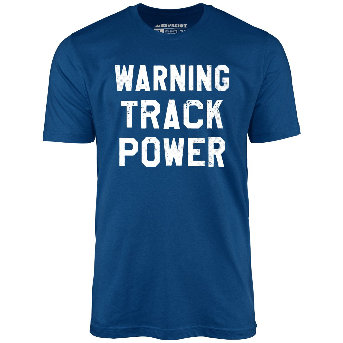 Warning Track Power - Unisex T-Shirt