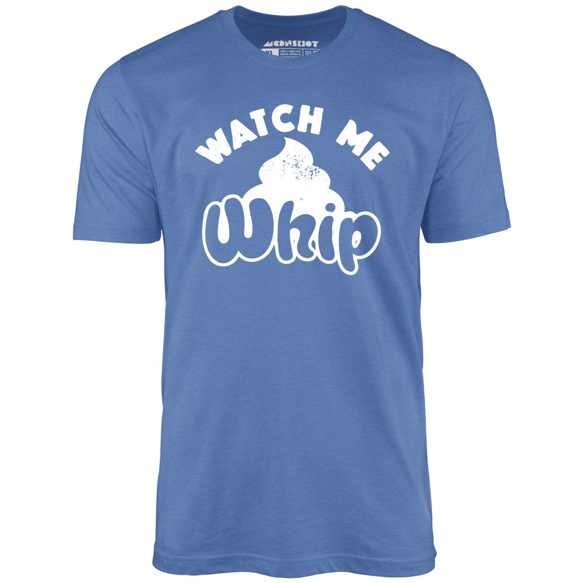 Watch Me Whip - Unisex T-Shirt