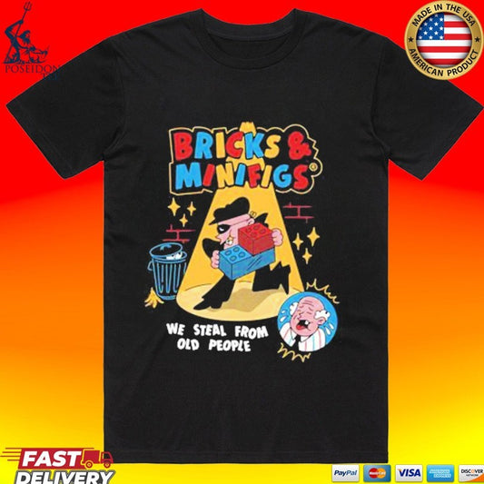 We Steal From Old People We Steal From Old People T-shirt