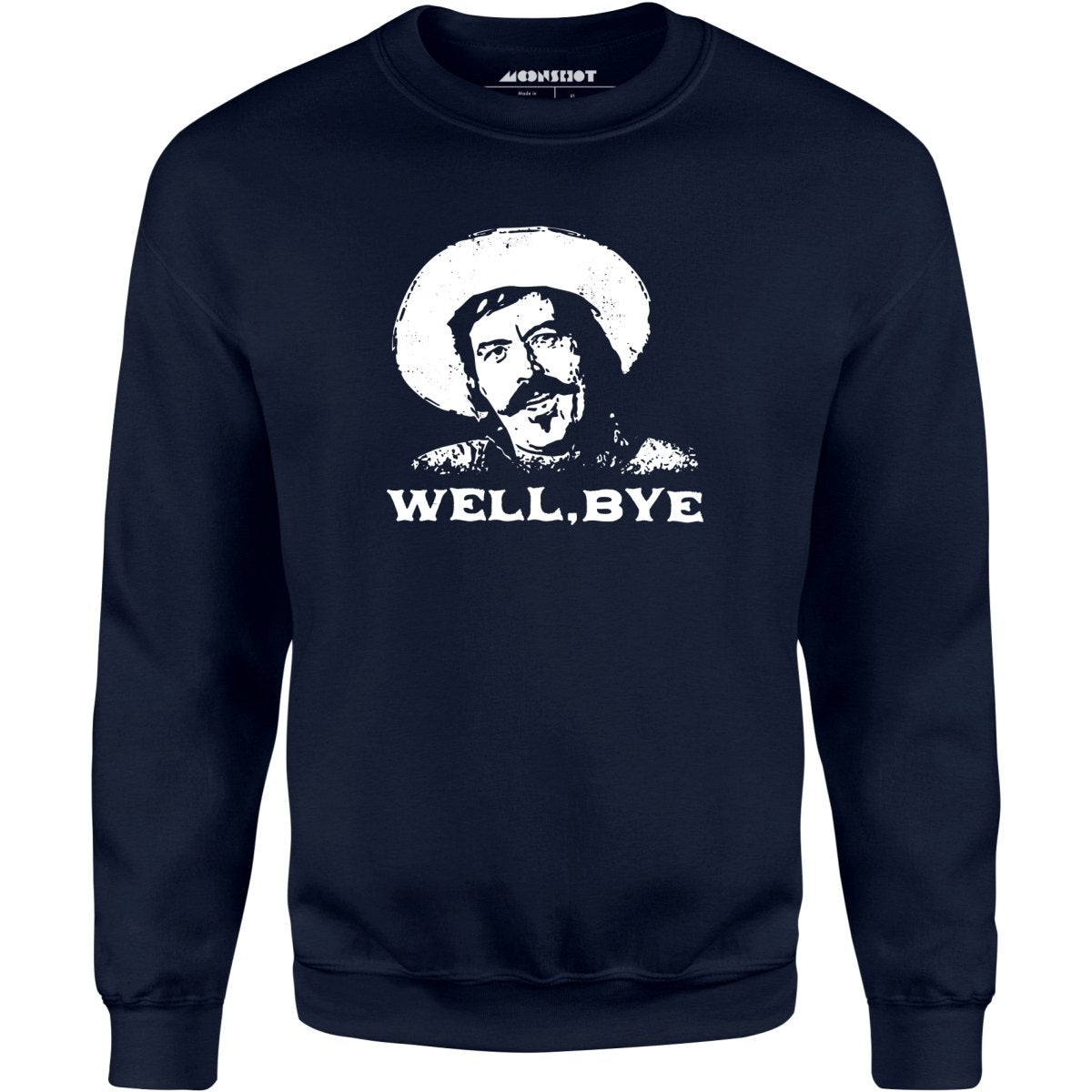 Well, Bye - Tombstone - Unisex Sweatshirt