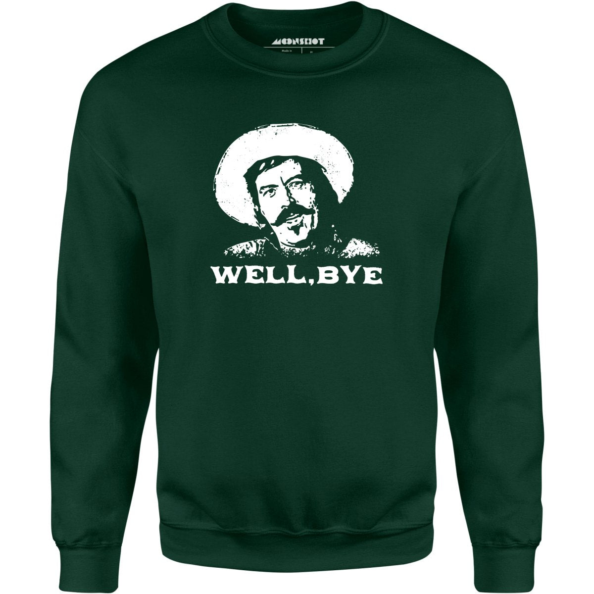 Well, Bye - Tombstone - Unisex Sweatshirt