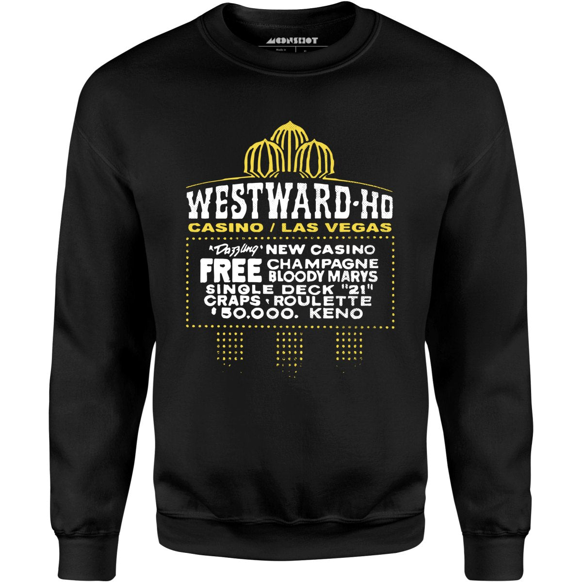 Westward Ho Hotel & Casino - Vintage Las Vegas - Unisex Sweatshirt
