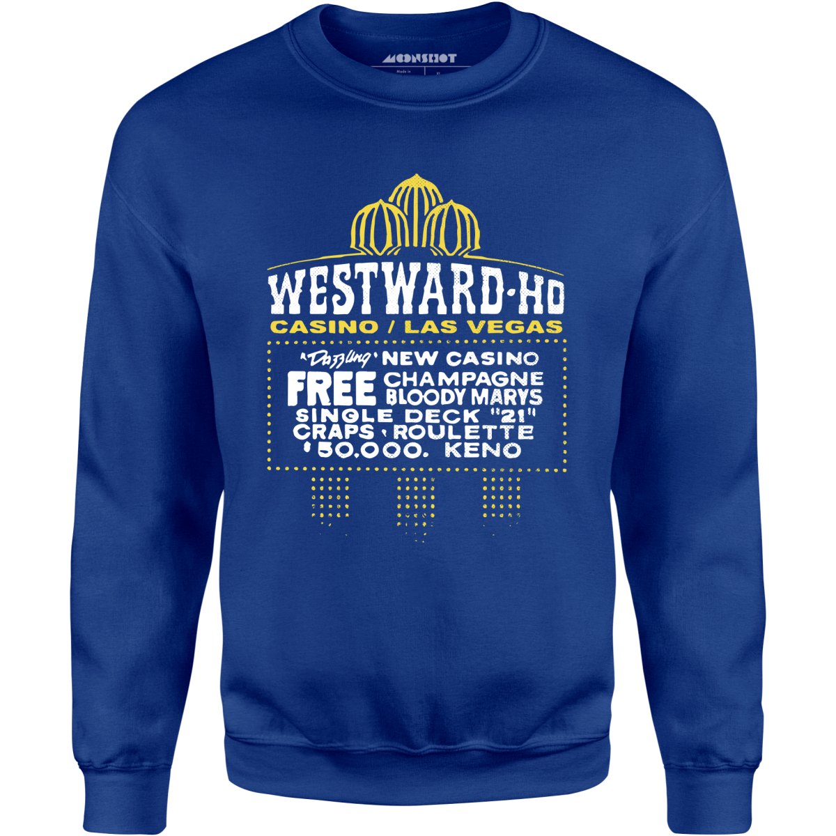 Westward Ho Hotel & Casino - Vintage Las Vegas - Unisex Sweatshirt