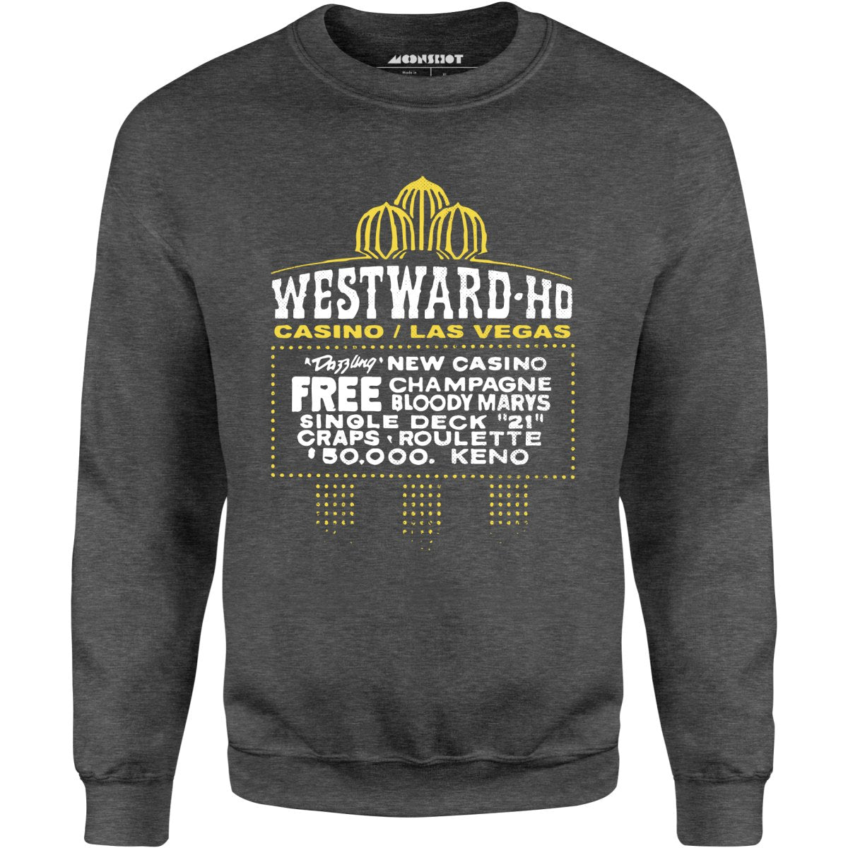 Westward Ho Hotel & Casino - Vintage Las Vegas - Unisex Sweatshirt