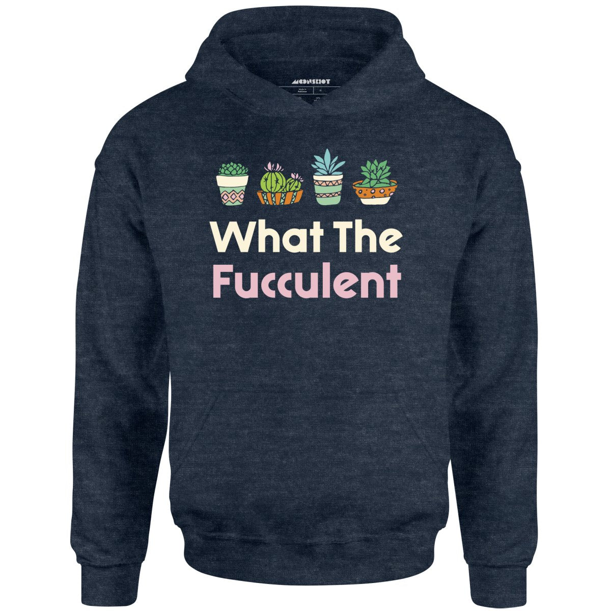 What The Fucculent - Unisex Hoodie
