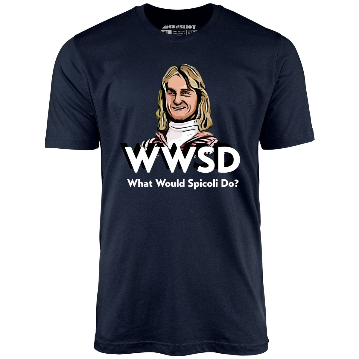 What Would Spicoli Do? - Unisex T-Shirt
